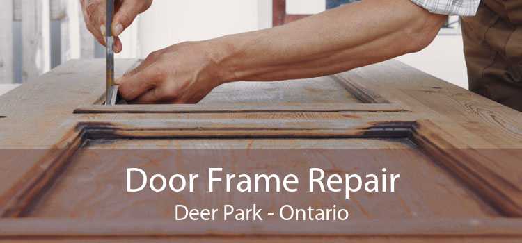 Door Frame Repair Deer Park - Ontario