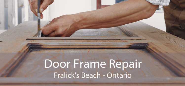Door Frame Repair Fralick's Beach - Ontario
