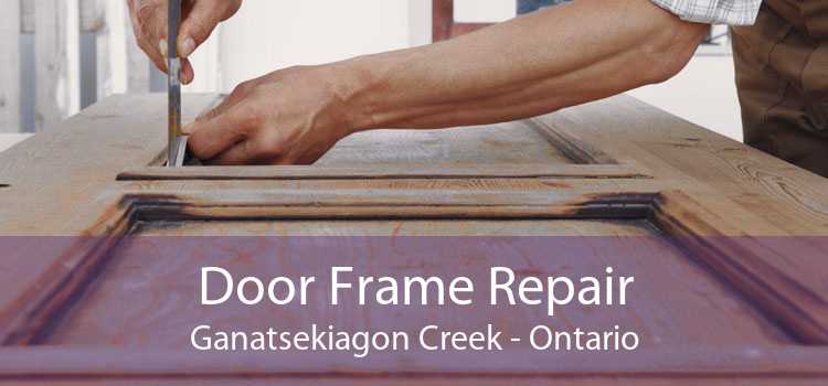 Door Frame Repair Ganatsekiagon Creek - Ontario