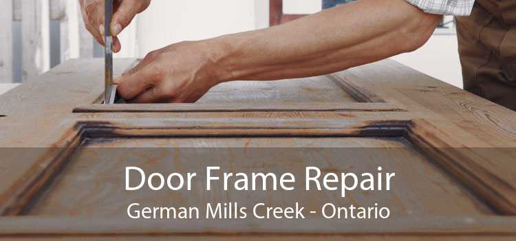 Door Frame Repair German Mills Creek - Ontario