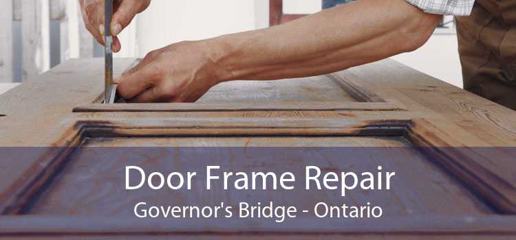 Door Frame Repair Governor's Bridge - Ontario