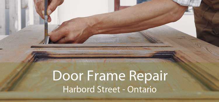 Door Frame Repair Harbord Street - Ontario