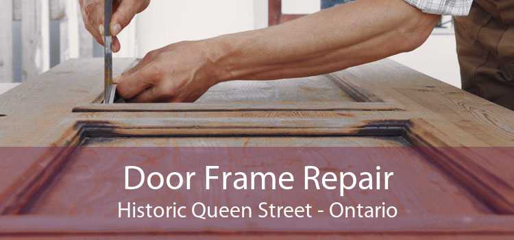 Door Frame Repair Historic Queen Street - Ontario