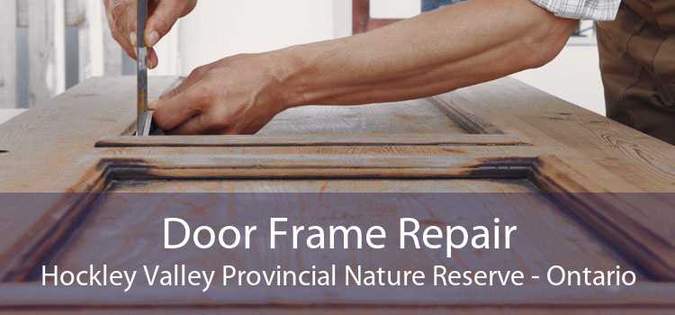 Door Frame Repair Hockley Valley Provincial Nature Reserve - Ontario