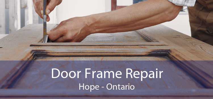 Door Frame Repair Hope - Ontario