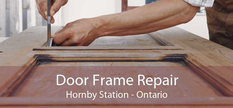 Door Frame Repair Hornby Station - Ontario