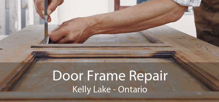 Door Frame Repair Kelly Lake - Ontario