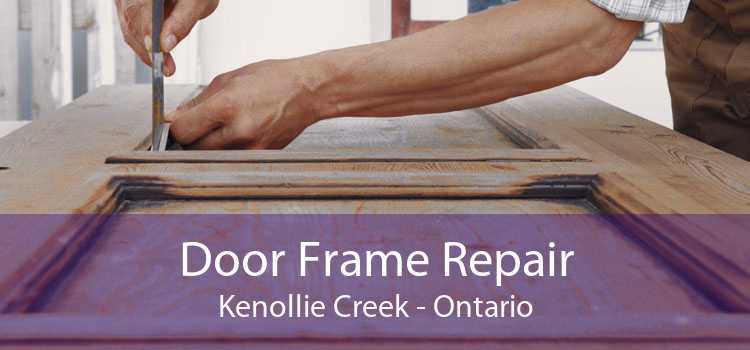 Door Frame Repair Kenollie Creek - Ontario