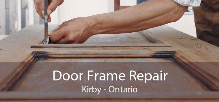 Door Frame Repair Kirby - Ontario