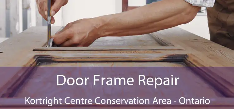 Door Frame Repair Kortright Centre Conservation Area - Ontario