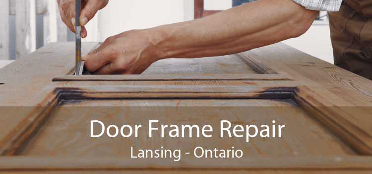 Door Frame Repair Lansing - Ontario