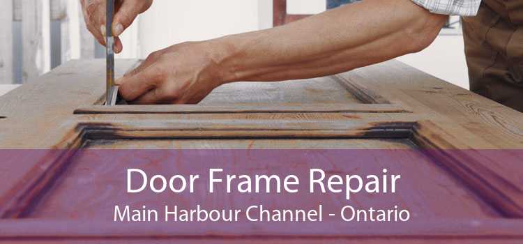 Door Frame Repair Main Harbour Channel - Ontario