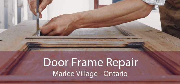 Door Frame Repair Marlee Village - Ontario
