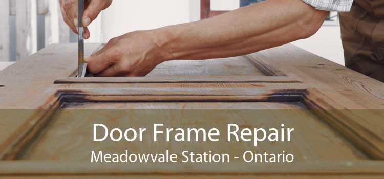 Door Frame Repair Meadowvale Station - Ontario