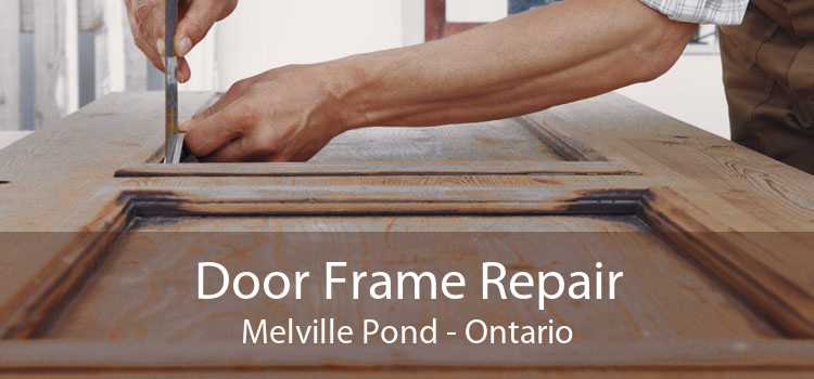 Door Frame Repair Melville Pond - Ontario