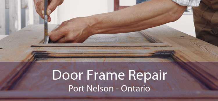 Door Frame Repair Port Nelson - Ontario