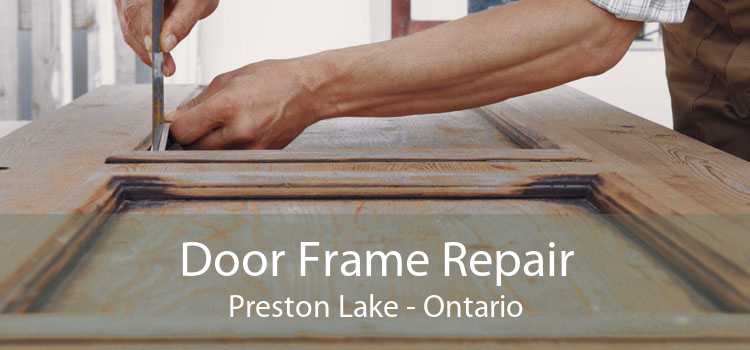 Door Frame Repair Preston Lake - Ontario