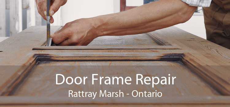 Door Frame Repair Rattray Marsh - Ontario