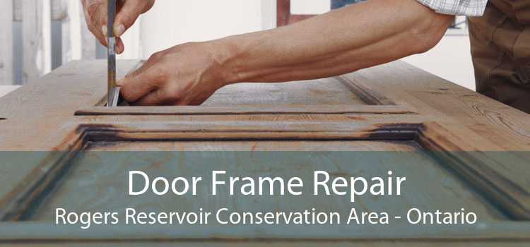 Door Frame Repair Rogers Reservoir Conservation Area - Ontario