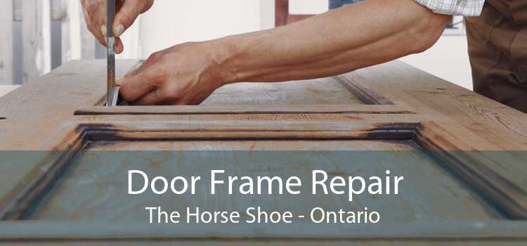 Door Frame Repair The Horse Shoe - Ontario