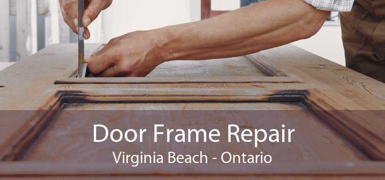Door Frame Repair Virginia Beach - Ontario