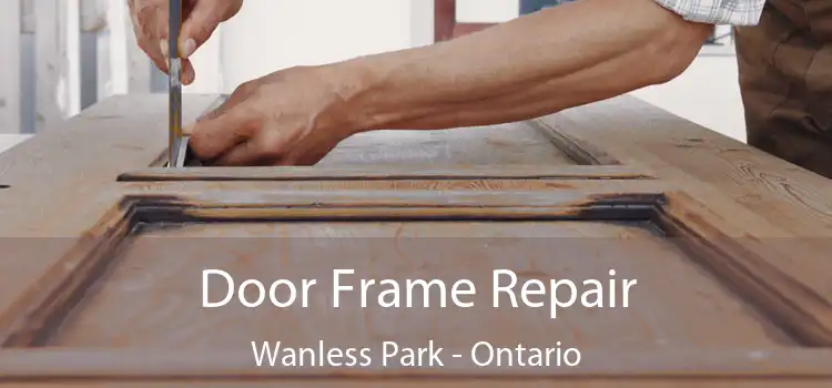 Door Frame Repair Wanless Park - Ontario