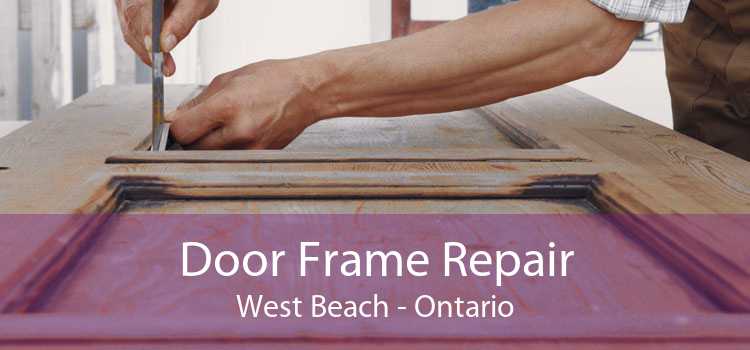 Door Frame Repair West Beach - Ontario