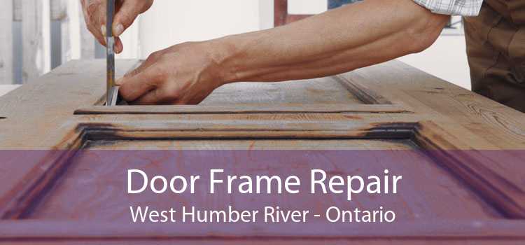 Door Frame Repair West Humber River - Ontario