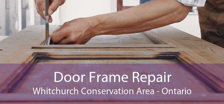 Door Frame Repair Whitchurch Conservation Area - Ontario