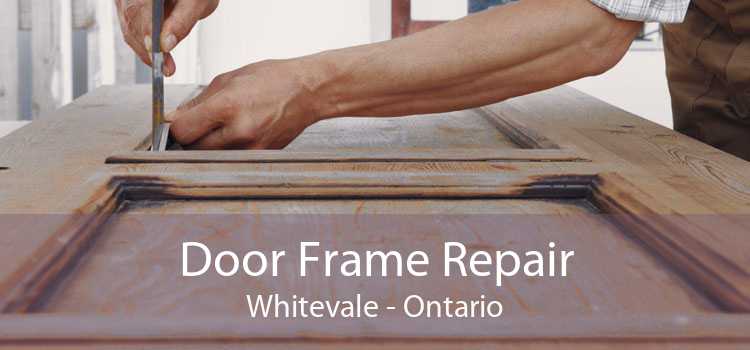 Door Frame Repair Whitevale - Ontario