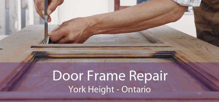Door Frame Repair York Height - Ontario