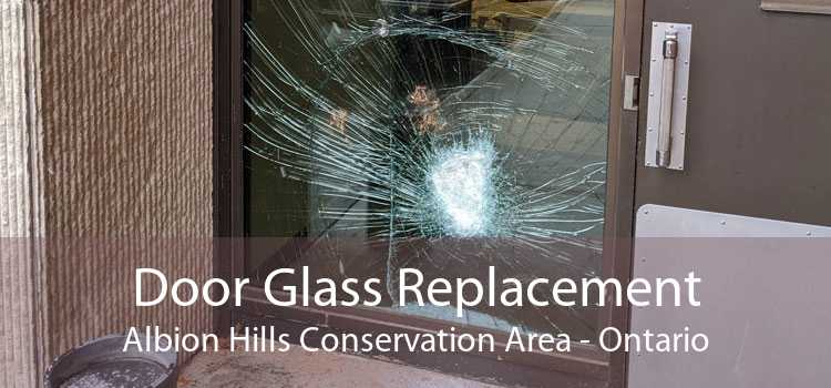 Door Glass Replacement Albion Hills Conservation Area - Ontario