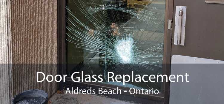 Door Glass Replacement Aldreds Beach - Ontario