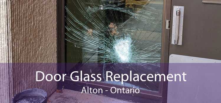 Door Glass Replacement Alton - Ontario