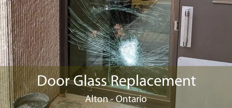 Door Glass Replacement Alton - Ontario