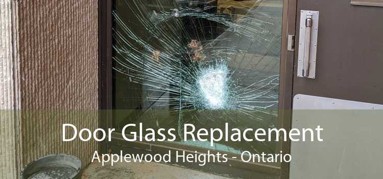 Door Glass Replacement Applewood Heights - Ontario