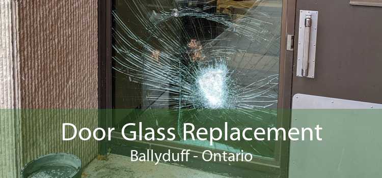 Door Glass Replacement Ballyduff - Ontario