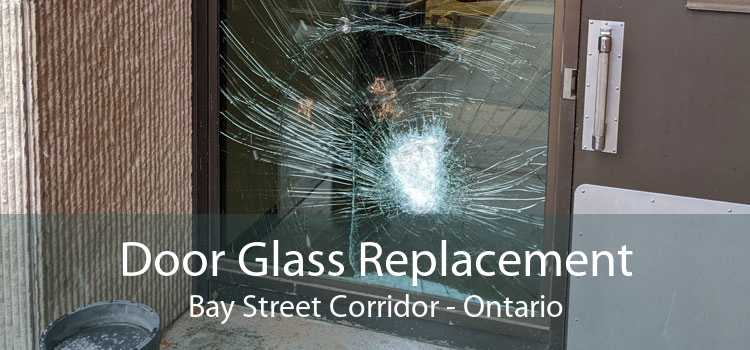 Door Glass Replacement Bay Street Corridor - Ontario