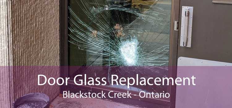 Door Glass Replacement Blackstock Creek - Ontario