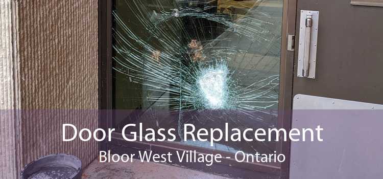 Door Glass Replacement Bloor West Village - Ontario