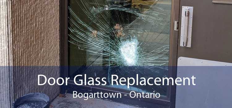 Door Glass Replacement Bogarttown - Ontario