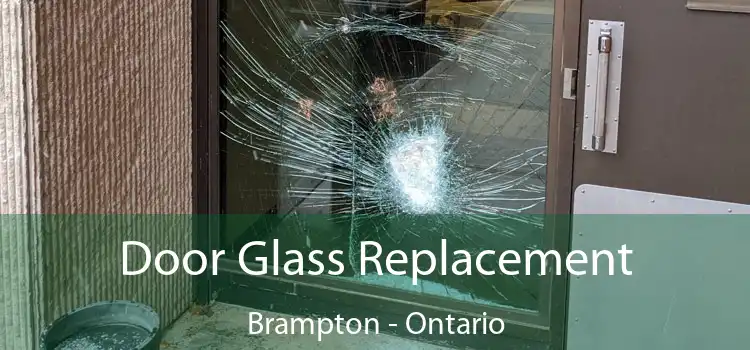 Door Glass Replacement Brampton - Ontario