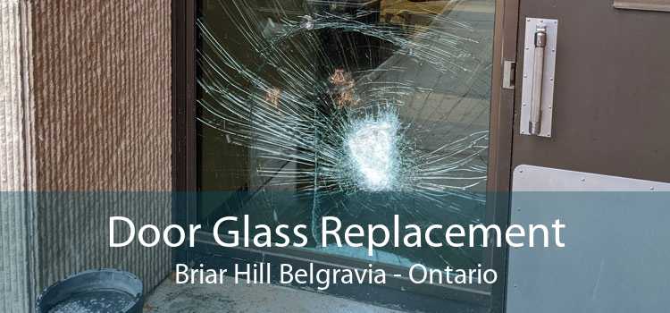 Door Glass Replacement Briar Hill Belgravia - Ontario