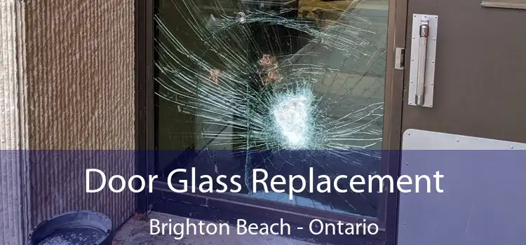 Door Glass Replacement Brighton Beach - Ontario