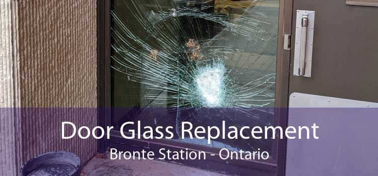 Door Glass Replacement Bronte Station - Ontario