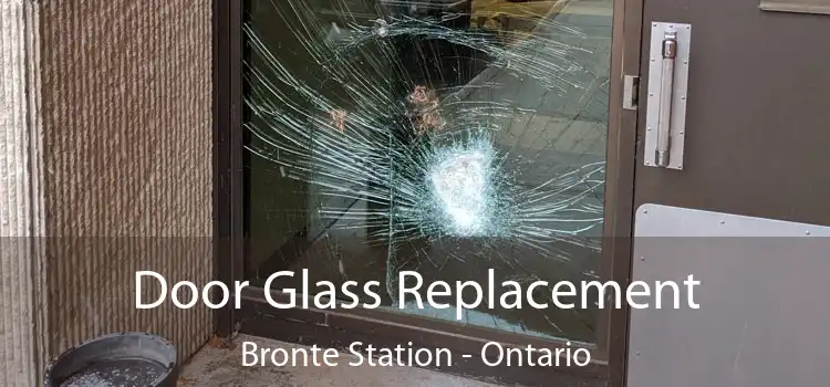 Door Glass Replacement Bronte Station - Ontario