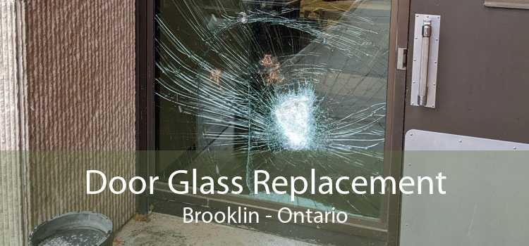Door Glass Replacement Brooklin - Ontario