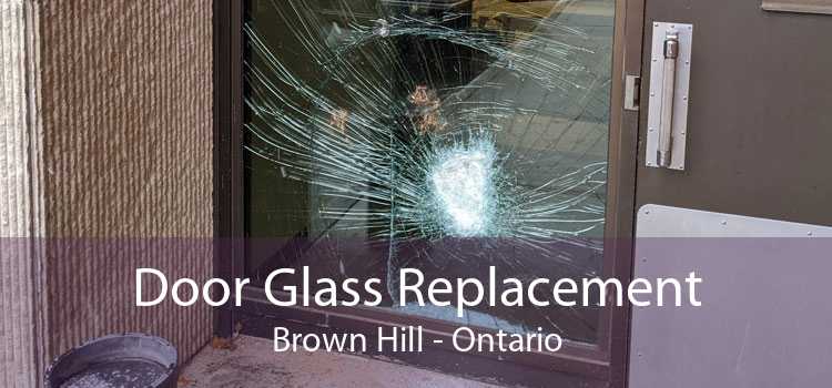 Door Glass Replacement Brown Hill - Ontario