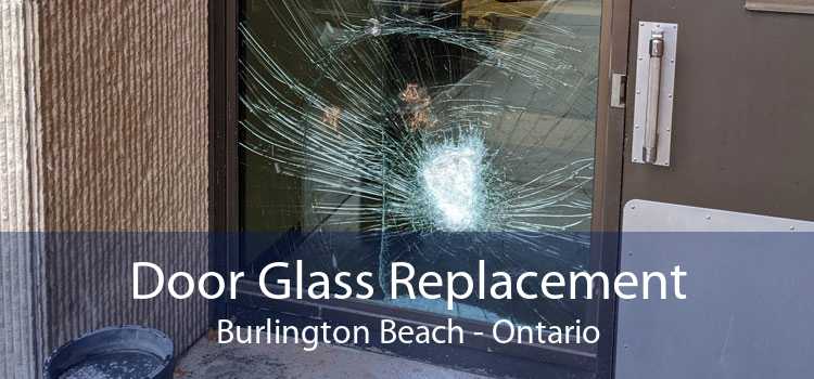 Door Glass Replacement Burlington Beach - Ontario