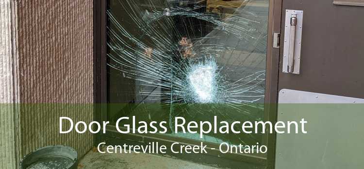 Door Glass Replacement Centreville Creek - Ontario
